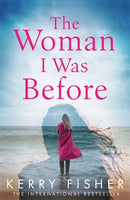 The Woman I Was Before : A gripping emotional page turner with a twist-9780751576146