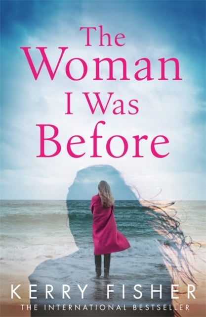 The Woman I Was Before : A gripping emotional page turner with a twist-9780751576146