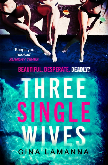 Three Single Wives : The devilishly twisty, breathlessly addictive must-read thriller-9780751576740
