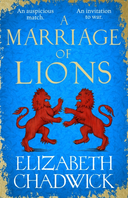 A Marriage of Lions : An auspicious match. An invitation to war.-9780751577587