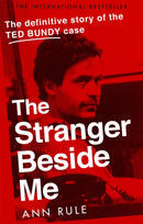 The Stranger Beside Me : The Inside Story of Serial Killer Ted Bundy (New Edition)-9780751578096