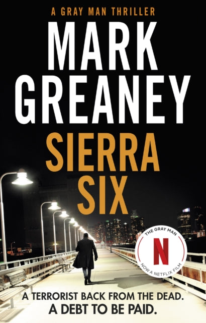 Sierra Six : The action-packed new Gray Man novel - now a major Netflix film-9780751578508