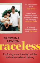 Raceless : 'A really engaging memoir about identity, race, family and secrets' GUARDIAN-9780751579376