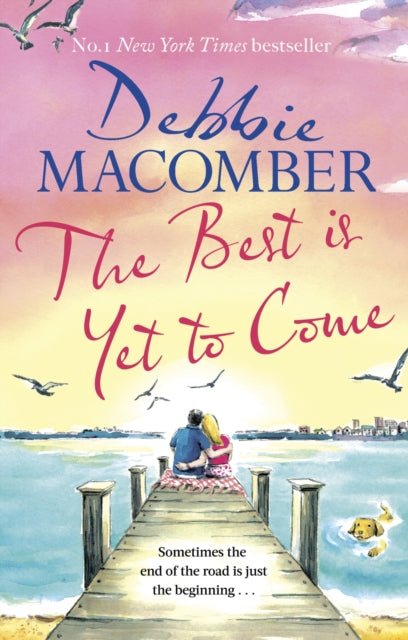 The Best Is Yet to Come : The heart-warming new novel from the New York Times