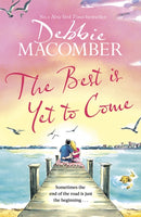 The Best Is Yet to Come : The heart-warming new novel from the New York Times