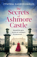 The Secrets of Ashmore Castle : a gripping and emotional historical drama for fans of DOWNTON ABBEY-9780751581812