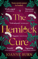 The Hemlock Cure : "A beautifully written story of the women of Eyam" Jennifer Saint, author of ARIADNE-9780751581935