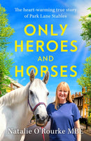 Only Heroes and Horses-9780751585056