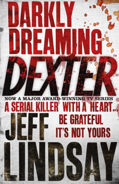 Darkly Dreaming Dexter : DEXTER NEW BLOOD, the major new TV thriller on Sky Atlantic (Book One)-9780752865744