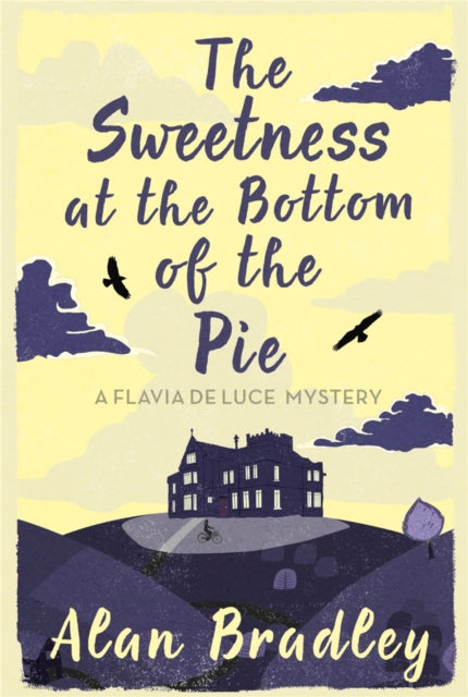 The Sweetness at the Bottom of the Pie : The gripping first novel in the cosy Flavia De Luce series-9780752883212