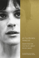 Withdrawn Traces : Searching for the Truth about Richey Manic, Foreword by Rachel Edwards-9780753545348