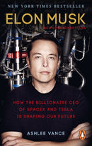 Elon Musk : How the Billionaire CEO of SpaceX and Tesla is Shaping our Future-9780753555644