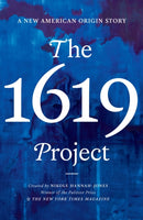 The 1619 Project : A New American Origin Story-9780753559536