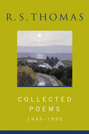 Collected Poems: 1945-1990 R.S.Thomas : Collected Poems : R S Thomas-9780753811054