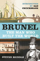 Brunel : The Man Who Built the World-9780753821251