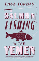 Salmon Fishing in the Yemen : The book that became a major film starring Ewan McGregor and Emily Blunt-9780753821787