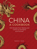 China: a cookbook : 300 recipes from Beijing and Canton to Shanghai and Sichuan-9780754831006