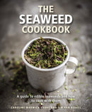 The Seaweed Cookbook : A Guide to Edible Seaweeds and How to Cook with Them-9780754832874