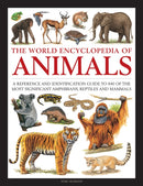 Animals, The World Encyclopedia of : A reference and identification guide to 840 of the most significant amphibians, reptiles and mammals-9780754834908