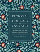 Regional Cooking of England : A culinary tour with more than 280 traditional recipes-9780754835462