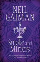 Smoke and Mirrors : Short Fictions and Illusions-9780755322831