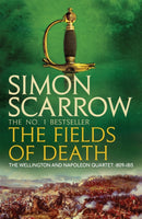 The Fields of Death (Wellington and Napoleon 4)-9780755324408