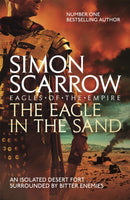 The Eagle In The Sand (Eagles of the Empire 7)-9780755350018