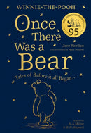 Winnie-the-Pooh: Once There Was a Bear (The Official 95th Anniversary Prequel) : Tales of Before it All Began .-9780755500734