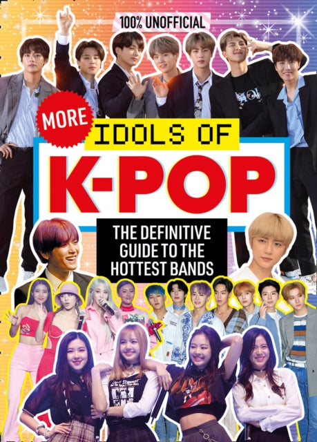 100% Unofficial: More Idols of K-Pop-9780755502295