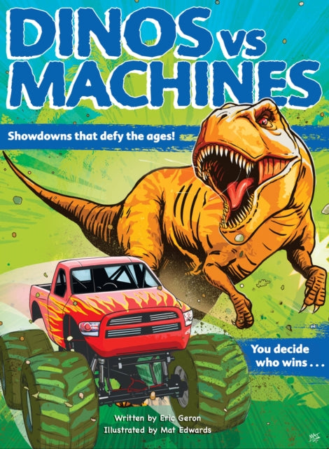 Dinos vs. Machines : Showdowns that defy the ages! You decide who wins...-9780760370339