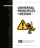 Universal Principles of Design, Updated and Expanded Third Edition : 200 Ways to Increase Appeal, Enhance Usability, Influence Perception, and Make Better Design Decisions Volume 1-9780760375167