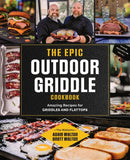 The Epic Outdoor Griddle Cookbook : Amazing Recipes for Griddles and Flattops-9780760378175