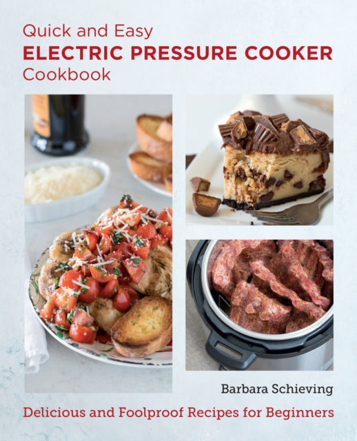 Quick and Easy Electric Pressure Cooker Cookbook : Delicious and Foolproof Recipes for Beginners-9780760383483