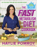 The Fast Metabolism Diet Cookbook : Eat Even More Food and Lose Even More Weight-9780770436230