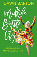 Midlife Battle Cry : Redefining the Mighty Second Half-9780785294825