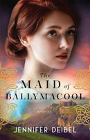 The Maid of Ballymacool - A Novel-9780800741747