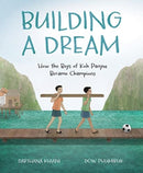 Building a Dream : How the Boys of Koh Panyee Became Champions-9780802855473
