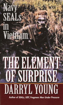 The Element of Surprise : Navy SEALS in Vietnam-9780804105811