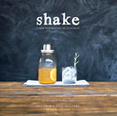 Shake : A New Perspective on Cocktails-9780804186735