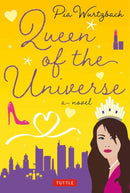 Queen of the Universe: A Novel : Love, Truth, Beauty-9780804856959
