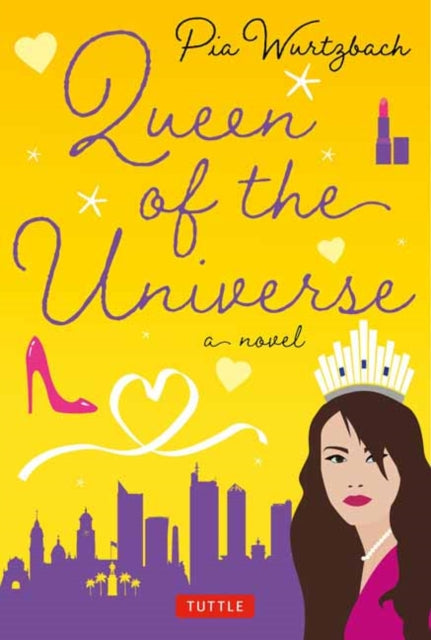 Queen of the Universe: A Novel : Love, Truth, Beauty-9780804856959