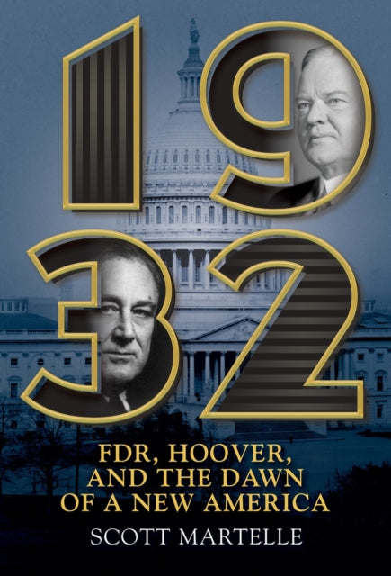 1932 : FDR, Hoover and the Dawn of a New America-9780806541860