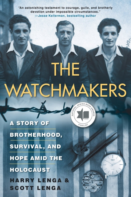 The Watchmakers : A Powerful WW2 Story of Brotherhood, Survival, and Hope Amid the Holocaust-9780806541921