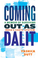 Coming Out as Dalit : A Memoir of Surviving India's Caste System (Updated Edition)-9780807045282