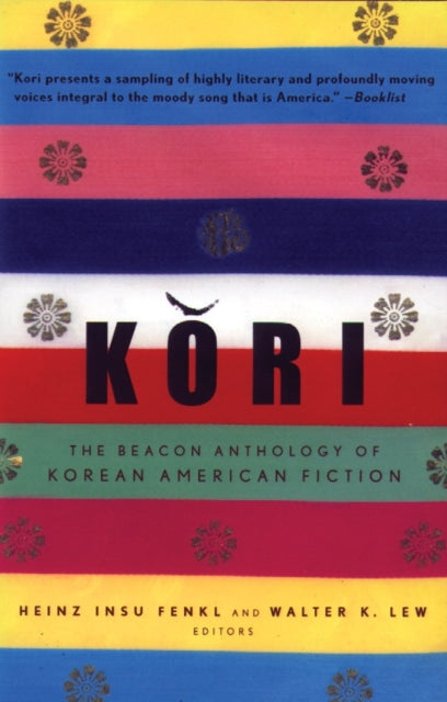Kori : The Beacon Anthology of Korean American Fiction-9780807059173
