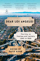 Dear Los Angeles : The City in Diaries and Letters, 1542 to 2018-9780812984439