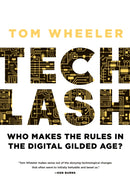 Techlash : Who Makes the Rules in the Digital Gilded Age?-9780815739937