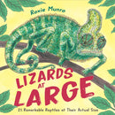 Lizards at Large : 21 Remarkable Reptiles at their Actual Size-9780823453603