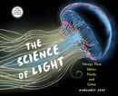 The Science of Light : Things that Shine, Flash, and Glow-9780823456079