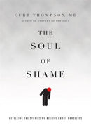 The Soul of Shame - Retelling the Stories We Believe About Ourselves-9780830844333
